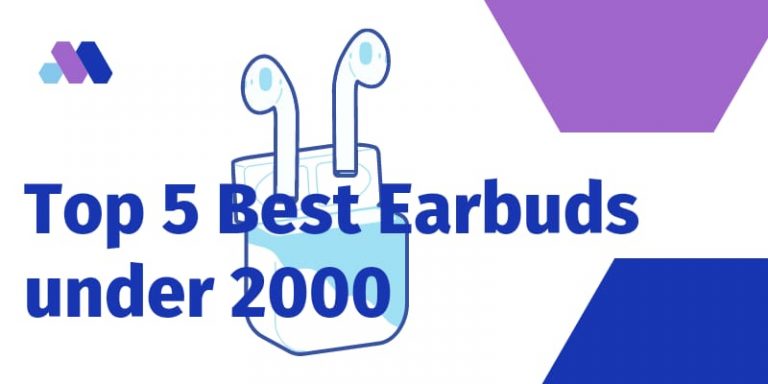 Top 5 best earbuds under 2000Top 5 best earbuds under 2000