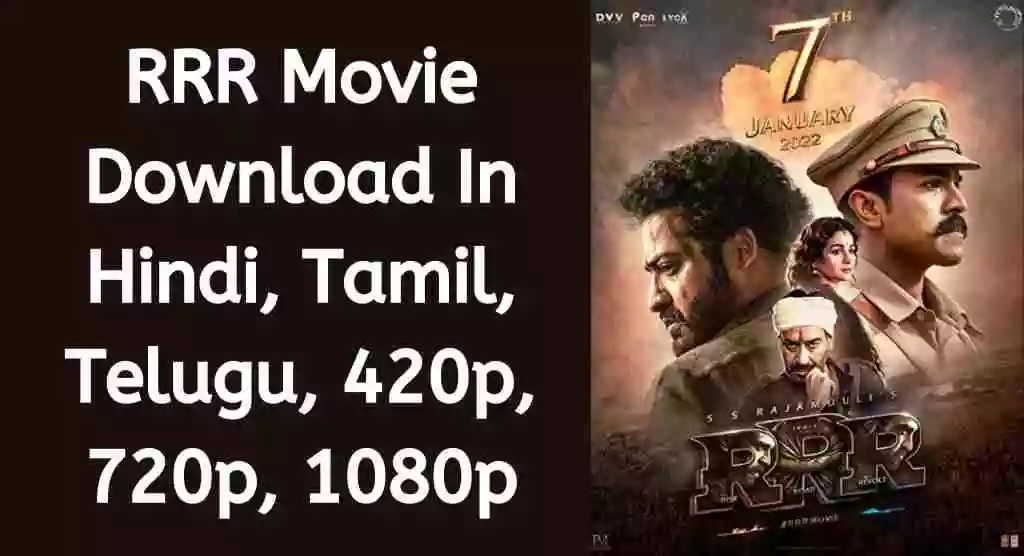 RRR Movie Download In Hindi, Tamil, Telugu, 420p, 720p, 1080p