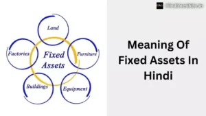 Meaning Of Fixed Assets In Hindi